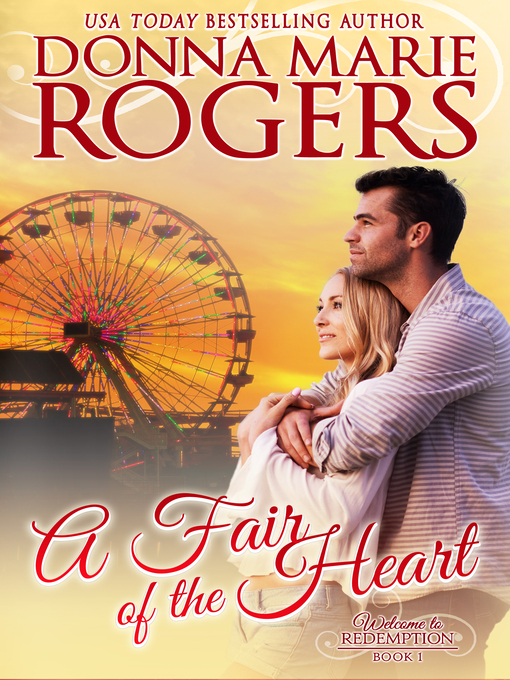 Title details for A Fair of the Heart, Welcome to Redemption, Book1 by Donna Marie Rogers - Available